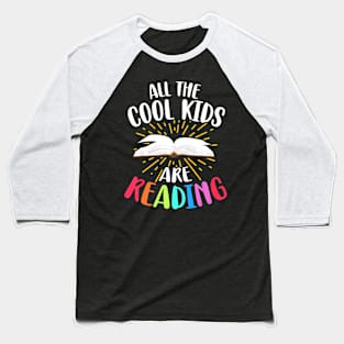 All The Cool Kids Are Reading Back To School Reading Kids Baseball T-Shirt